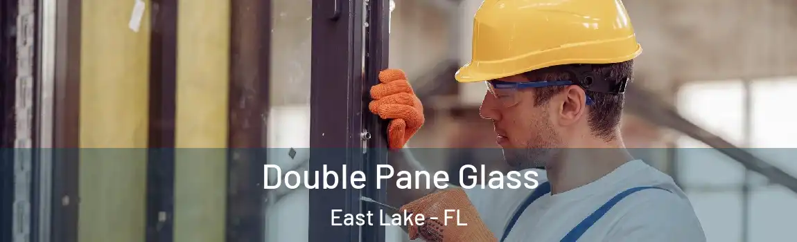  Double Pane Glass East Lake - FL
