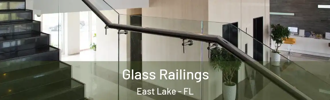 Glass Railings East Lake - FL